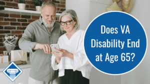Image of an older man and woman, both with graying hair, standing in a kitchen smiling and looking at a cell phone the woman holds in her hands. Article title is in a dark blue circle to the right: Does VA Disability End at Age 65?