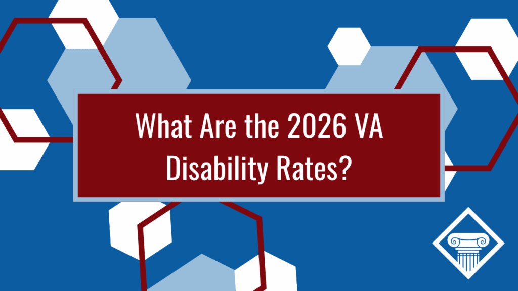 Graphic with a blue background and white, light blue, and maroon hexagons. Article title is across the middle: What are the 2026 VA Disability Rates?