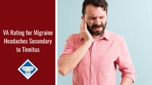 Photo of a bearded man wearing a coral button-up shirt holding his ear with one hand and grimacing in pain. Article title is to the left: "VA Rating for Migraine Headaches Secondary to Tinnitus"