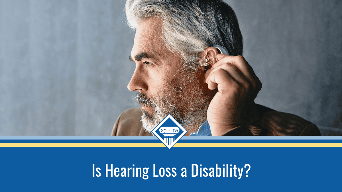 Is Hearing Loss Considered a Disability for Social Security Benefits?