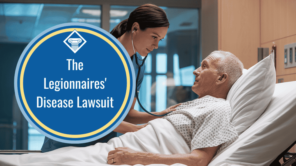 Image of an elderly patient laying in a hospital bed with a nurse using a stethoscope on the patient. The title of the page, "The Legionnaires' Disease Lawsuit" is in a blue circle placed to the left of the image.