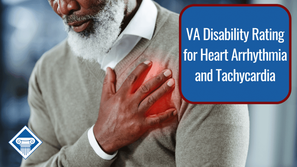 An image of a man with a white beard in a neutral-colored sweater holds his hand over his heart in discomfort. Over the image is a blue box reading the article title: VA disability rating for heart arrhythmia and tachycardia VA ratings