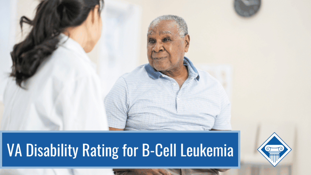 An older man sits in a doctor's office, facing a doctor whose back is turned to the camera. Over the image is the Woods & Woods logo and the article title: VA Disability Rating for B-Cell Leukemia