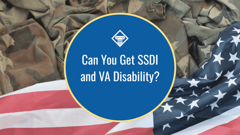 Image of an American flag and a U.S. military uniform laying side by side. The title of the article, "Can you get SSDI and VA disability" sits in the middle of the image inside of a blue circle with a yellow ring around it. The Woods & Woods logo sits above the title.
