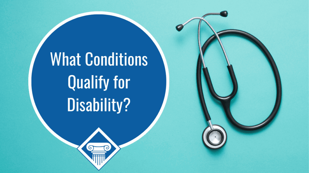 Image of a stethoscope on a blue-green background. The title of the article, "What Conditions Qualify for Disability" is to the left of the image in a blue circle.