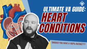 Colorful graphic of an anatomical heart with a picture of a man talking on the left. Article title is to the right: Ultimate VA Guide: Heart Conditions. Should You Have a 100% Rating?"